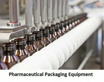 Pharmaceutical Packaging Equipment Market