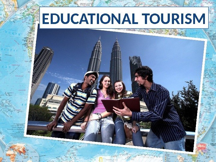 Educational Tourism Market