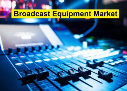 Broadcast Equipment Market