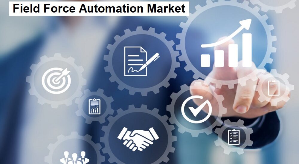 Field Force Automation Market