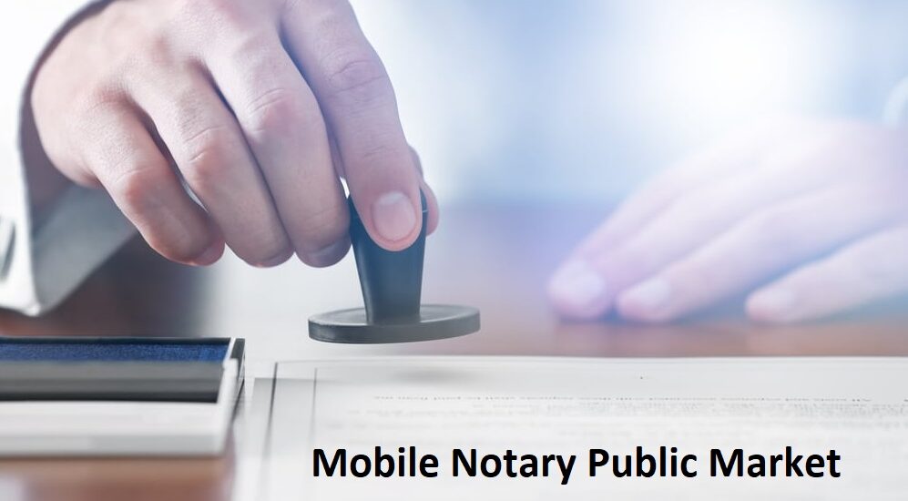 Mobile Notary Public Market