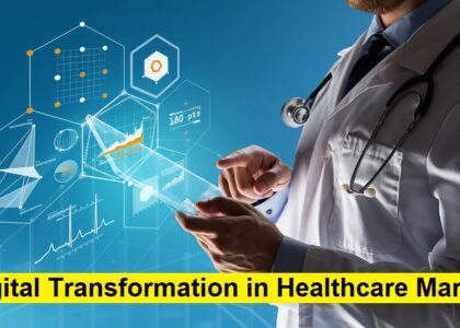 Digital Transformation in Healthcare