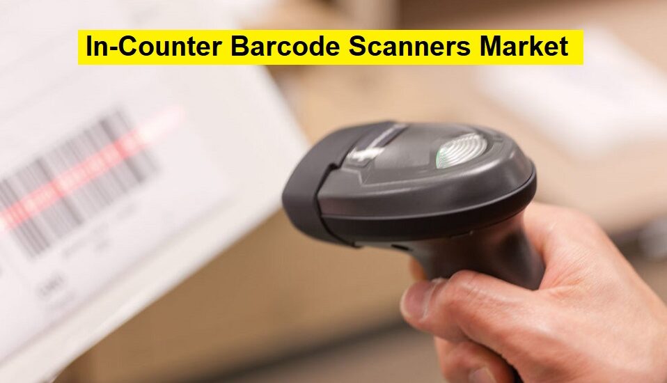 In-Counter Barcode Scanners Market