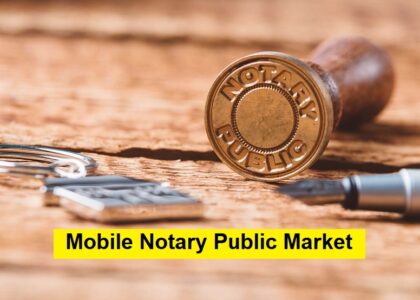 Mobile Notary Public Market