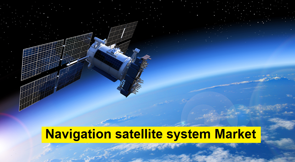 Navigation Satellite System Market