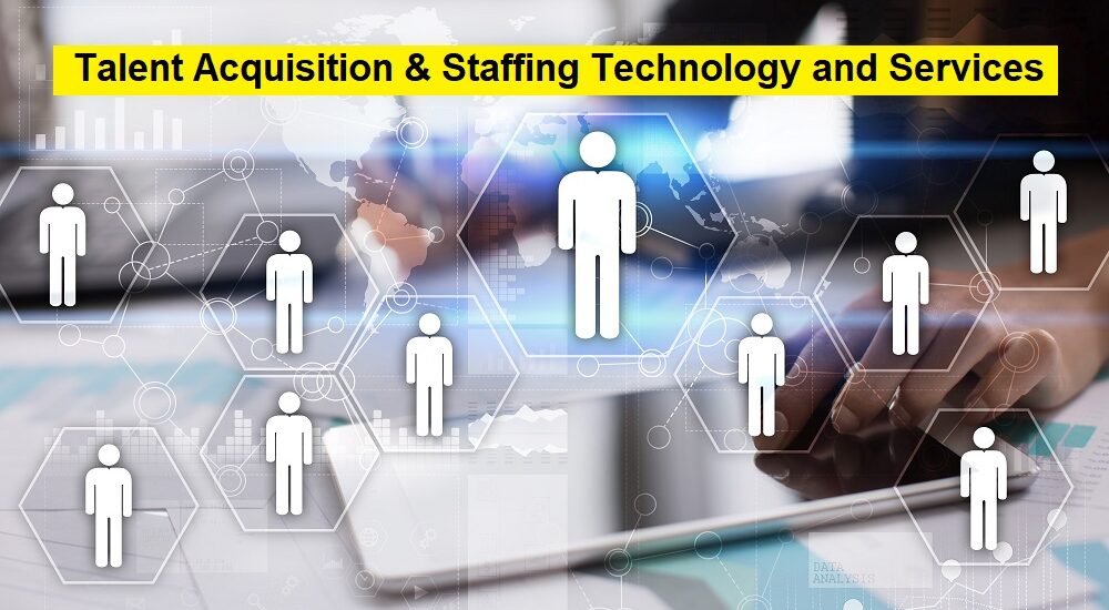 Talent Acquisition & Staffing Technology and Services