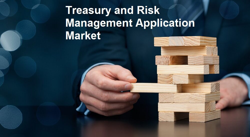 Treasury and Risk Management Application Market