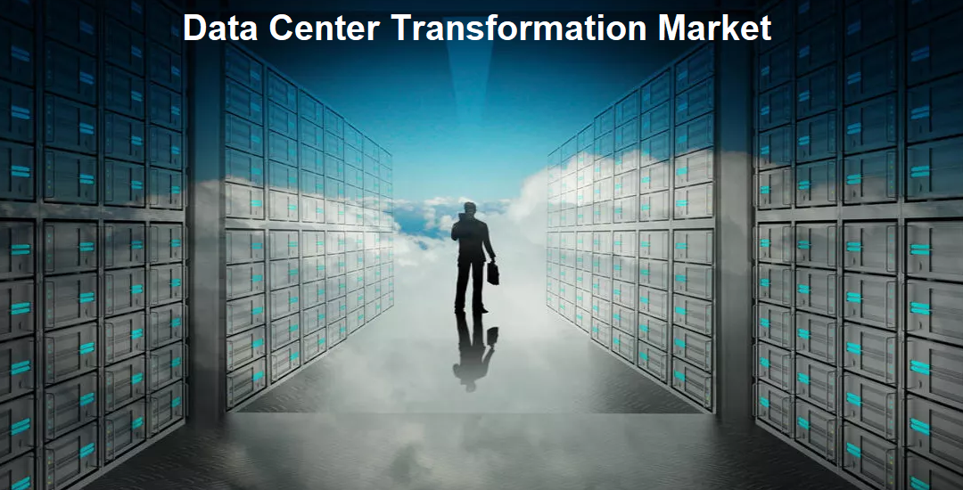 Data Center Transformation Market