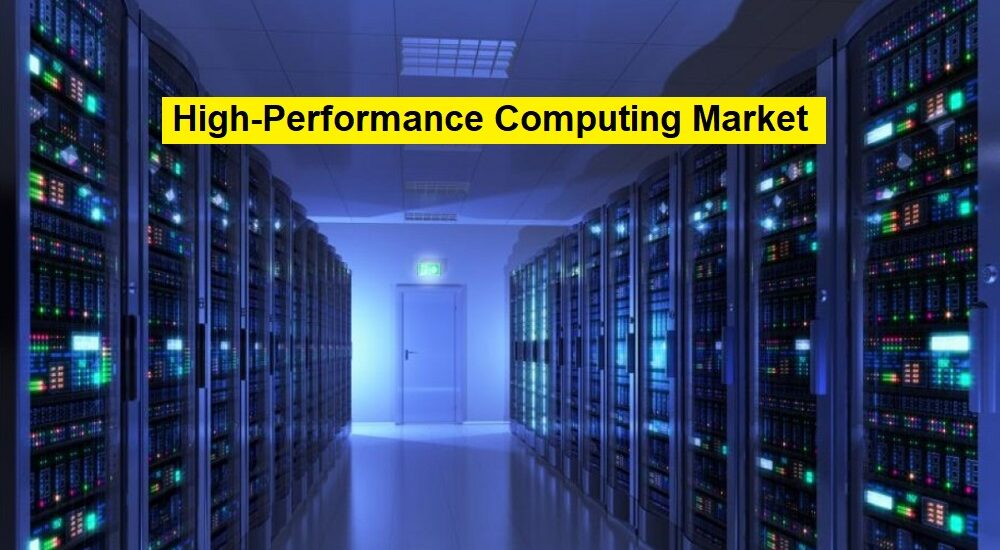 High-Performance Computing Market