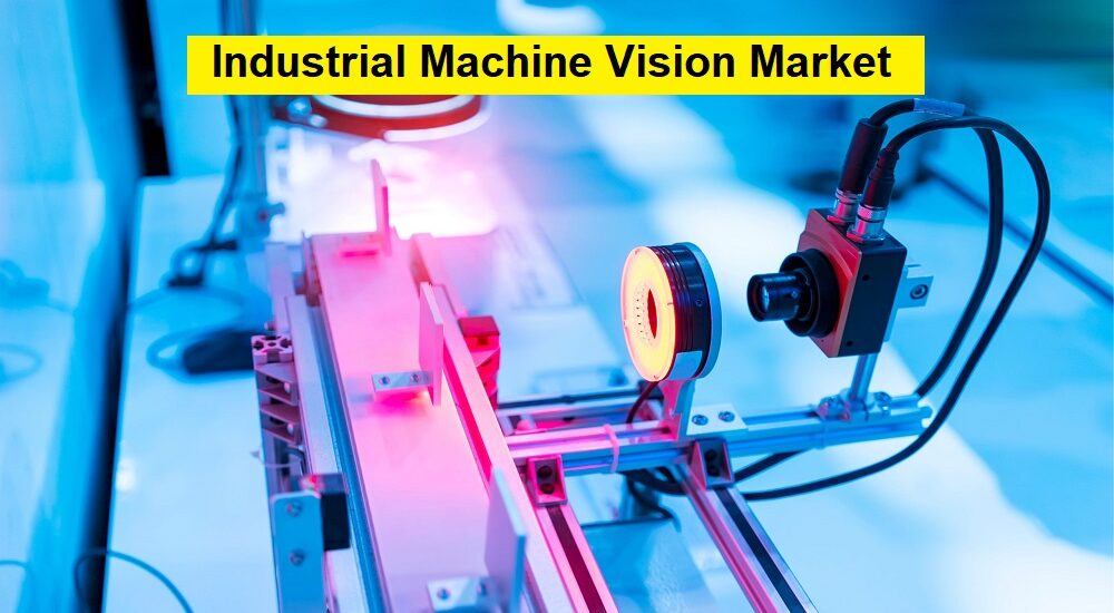 Industrial Machine Vision Market