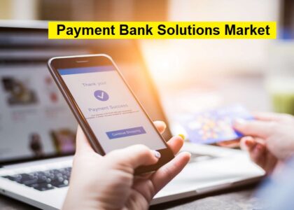 Payment Bank Solutions Market