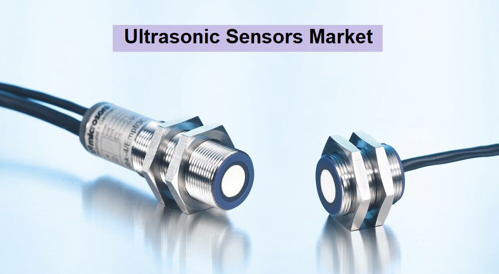 Ultrasonic Sensors Market