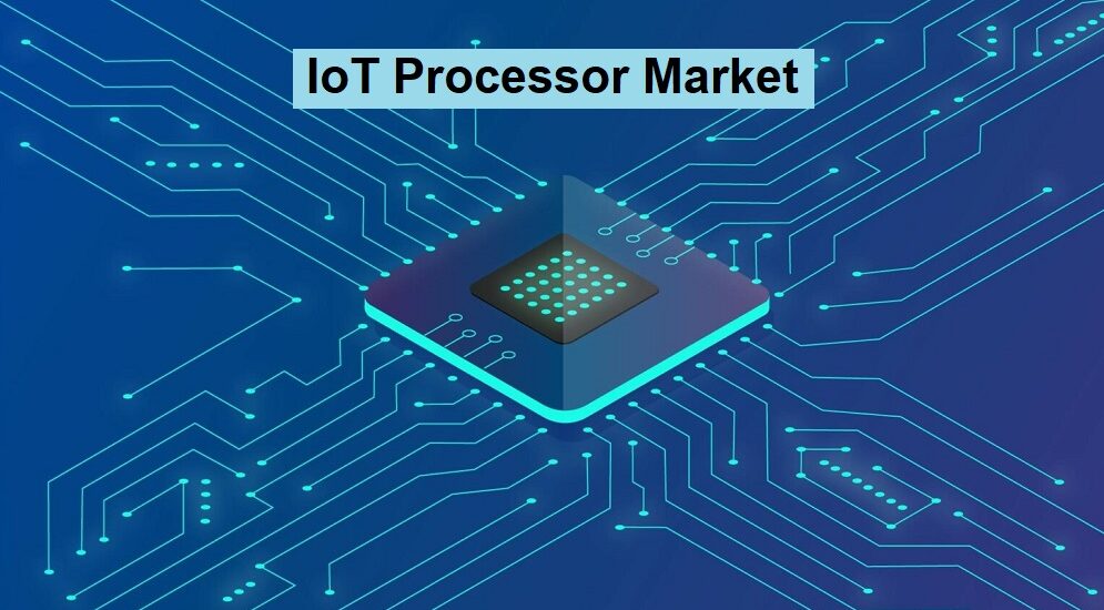 IoT Processor Market