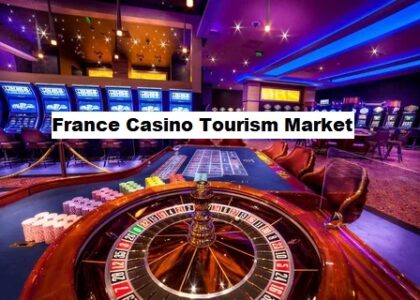 France Casino Tourism Market