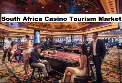 South Africa Casino Tourism Market